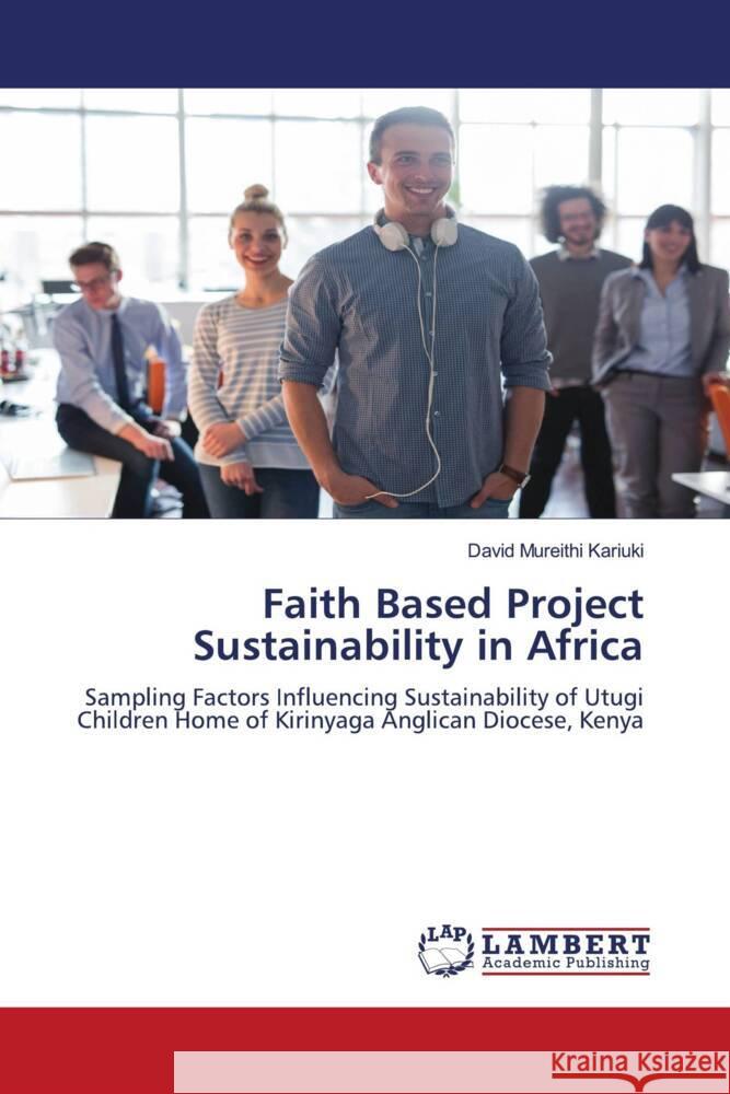 Faith Based Project Sustainability in Africa Kariuki, David Mureithi 9783844333756 LAP Lambert Academic Publishing - książka