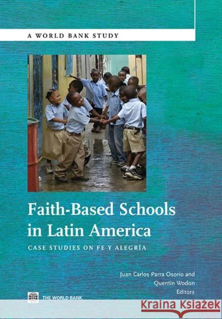 Faith-Based Schools in Latin America: Case Studies on Fe Y Alegria Osorio, Juan Carlos Parra 9780821386958 World Bank Publications - książka