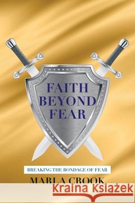 Faith Beyond Fear Marla Crook 9781664250949 WestBow Press - książka