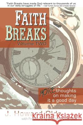 Faith Breaks, Volume 2: More Thoughts on Making It a Good Day J. Howard Olds Brad Olds Wes Olds 9781935758129 Wordstream Publishing, LLC - książka