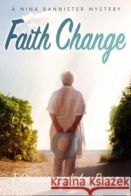 Faith Change: A Nina Bannister Mystery Joe Reese T'Gracie Reese 9781946063625 Cozy Cat Press - książka