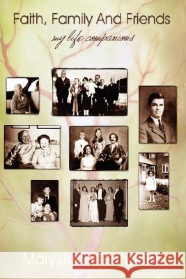 Faith, Family, And Friends: My Life Companions Gandolfo, Mary Jean 9781434367877 Authorhouse - książka