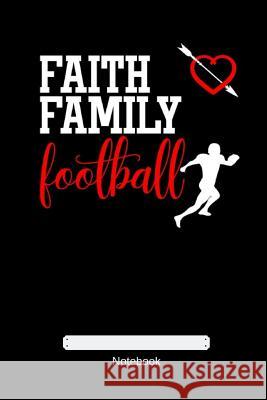 Faith Family Football Gdimdio Art 9781793161338 Independently Published - książka