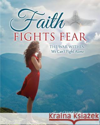 Faith Fights Fear Janell McWilliams 9781498440547 Xulon Press - książka