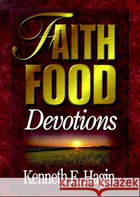 Faith Food Devotions Kenneth E. Hagin 9780892760459 Faith Library Publications - książka