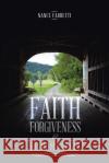 Faith, Forgiveness, & Fibromyalgia Nance Fabretti 9781098011024 Christian Faith