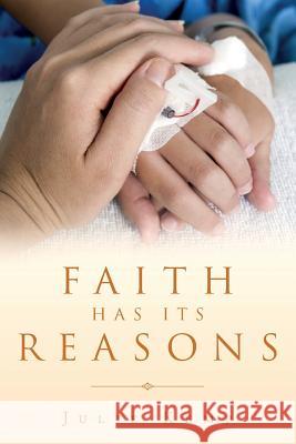 Faith Has Its Reasons Julie Kemp 9781977612397 Createspace Independent Publishing Platform - książka