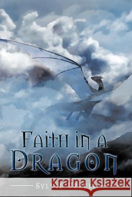 Faith in a Dragon Sylvie Uzzell 9781466947900 Trafford Publishing - książka