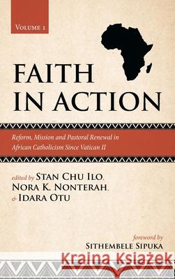 Faith in Action, Volume 1 Stan Chu Ilo Nora K. Nonterah Idara Otu 9781725293830 Pickwick Publications - książka