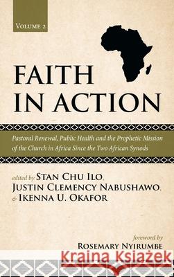 Faith in Action, Volume 2 Stan Chu Ilo Justin Clemency Nabushawo Ikenna Ugochukwu Okafor 9781725293861 Pickwick Publications - książka