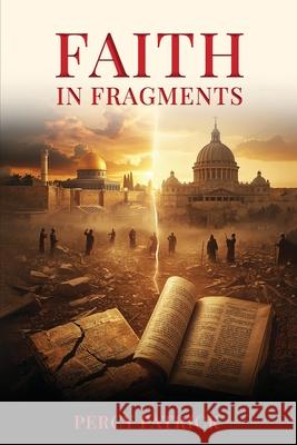 Faith in Fragments Percy Patrick 9781918039375 Good Reach Publishing - książka