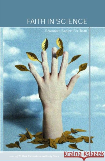 Faith in Science : Scientists Search for Truth W. Mark Richardson Gordy Slack Ian G. Barbour 9780415257657 Routledge - książka