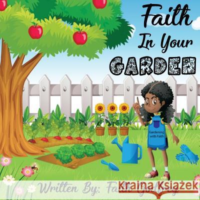 Faith In Your Garden Godfrey, Faith 9780692983560 Faith Godfrey - książka