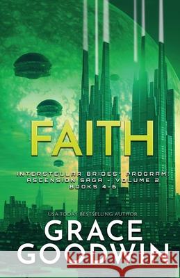 Faith (Large Print): Ascension Saga: Books 4, 5 & 6: Volume 2 Grace Goodwin 9781795904148 Ksa Publishing Consultants Inc - książka