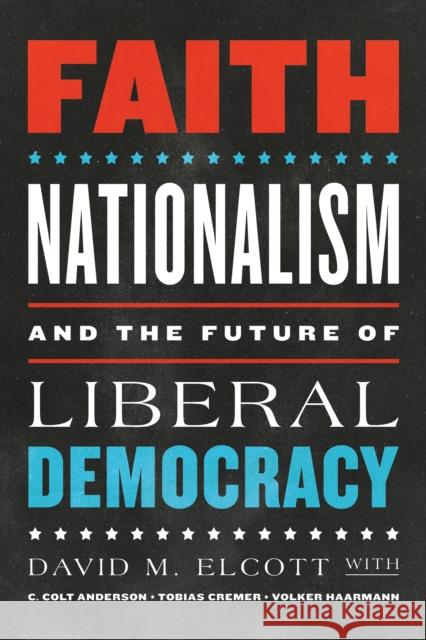 Faith, Nationalism, and the Future of Liberal Democracy Volker Haarmann 9780268200619 University of Notre Dame Press - książka