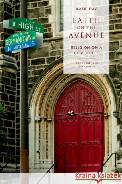 Faith on the Avenue: Religion on a City Street Katie Day Edd Conboy 9780190868369 Oxford University Press, USA - książka