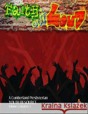 Faith Out Loud - Volume 1, Quarter 2 Andy McClung Dr Andy McClung Susan Guin Groce 9780615616858 Discipleship Ministry Team, Cpc - książka