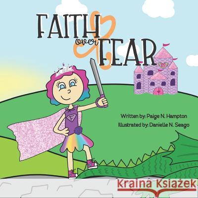 Faith Over Fear Danielle N. Seago Paige N. Hampton 9781728715230 Independently Published - książka