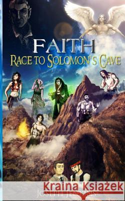 Faith (Race to Solomon's Cave): Race to Solomon's Cave Joseph Jenkins 9781548619169 Createspace Independent Publishing Platform - książka