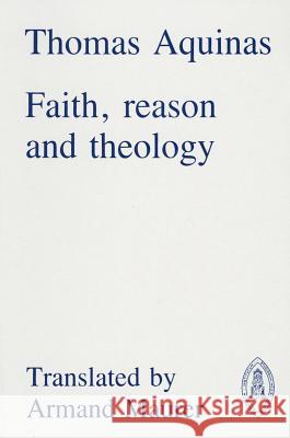 Faith, Reason and Theology Thomas Aquinas 9780888442826 Pontifical Institute of Mediaeval Studies - książka