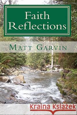 Faith Reflections: One person's journey Garvin, Matt 9781453792636 Createspace - książka