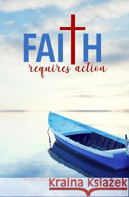 Faith Requires Action: Tests, Trials, and Triumphs Jett Setters An Jett Setter 9781795497251 Independently Published - książka