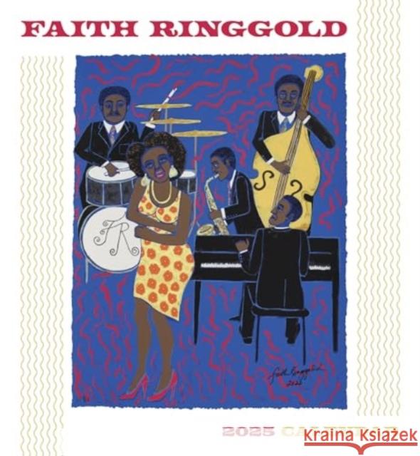 Faith Ringgold 2025 Wall Calendar Faith Ringgold 9781087508894 Pomegranate - książka