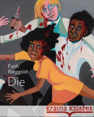 Faith Ringgold: Die Ringgold, Faith 9781633450677 Museum of Modern Art - książka