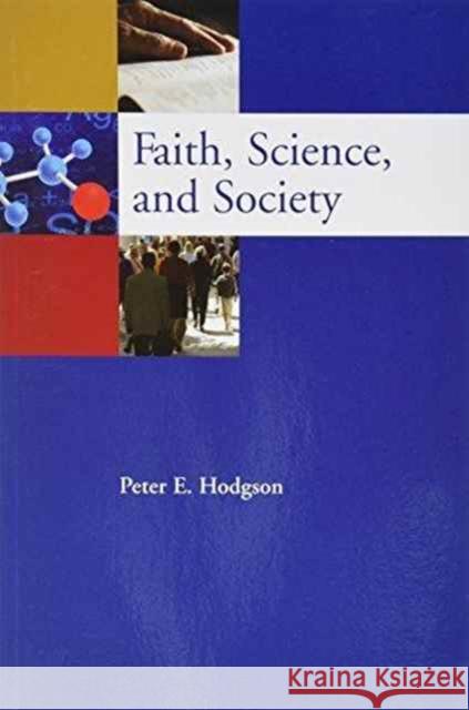 Faith, Science, and Society Peter E. Hodgson 9781932589467 Sapientia Press - książka