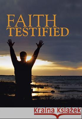 Faith Testified Richard Violette 9781490850368 WestBow Press - książka
