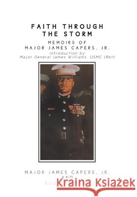 Faith Through the Storm: Memoirs of Major James Capers, Jr. Major James Capers, Jr, Buz 9781662479953 Page Publishing, Inc. - książka