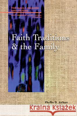 Faith Traditions and the Family Phyllis D. Airhart, Margaret Lamberts Bendroth 9780664255817 Westminster/John Knox Press,U.S. - książka