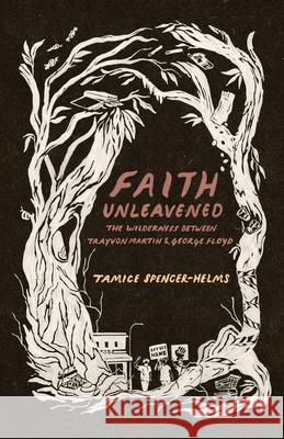 Faith Unleavened Tamice Spencer-Helms 9781957687797 Lake Drive Books, LLC - książka