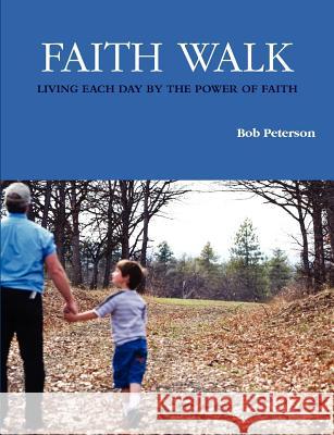 Faith Walk Bob Peterson 9780578020495 Peterson Publications - książka