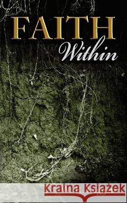 Faith Within W. R. Leggett 9781466436602 Createspace - książka