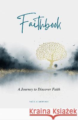 Faithbook Sadik Almousawi 9780995758940 Aim Foundation - książka