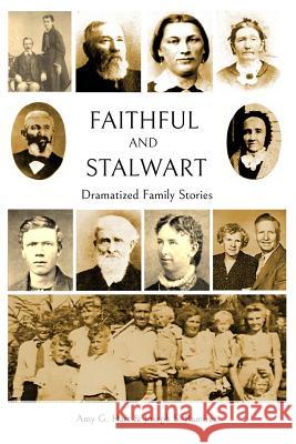 Faithful and Stalwart: The Ancestors of Carma Muir Golding Amy G. Hart Joseph S. Ramirez 9781070837345 Independently Published - książka