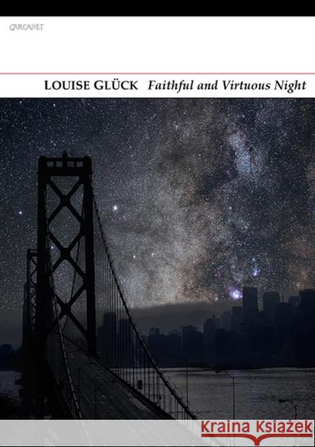 Faithful and Virtuous Night Louise Gluck 9781847774798 Carcanet Press Ltd - książka