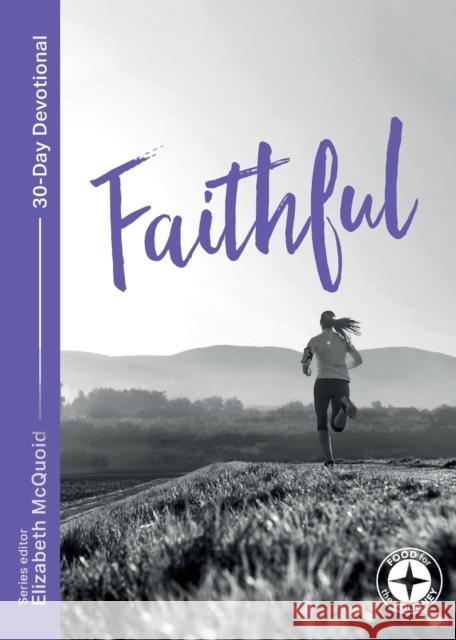 Faithful: Food for the Journey - Themes Elizabeth McQuoid 9781789743418 Inter-Varsity Press - książka