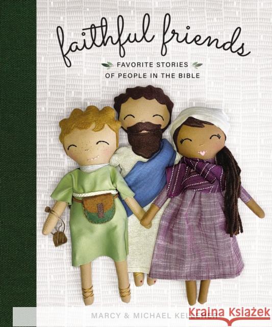 Faithful Friends: Favorite Stories of People in the Bible Marcy Kelleher 9780310143550 Zonderkidz - książka