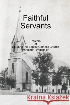 Faithful Servants Roger F. Krentz 9781257984206 Lulu Press - książka
