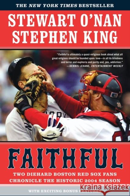 Faithful: Two Diehard Boston Red Sox Fans Chronicle the Historic 2004 Season Stewart O'Nan Stephen King 9780743267533 Scribner Book Company - książka