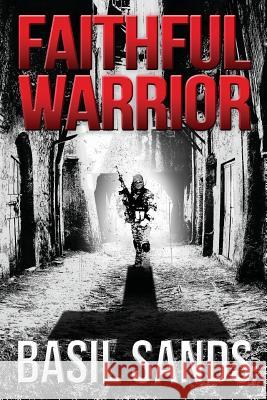 Faithful Warrior Basil Sands 9781682616970 Permuted Press - książka