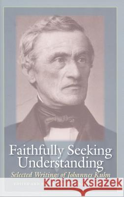 Faithfully Seeking Understanding: Selected Writings of Johannes Kuhn Kaplan, Grant 9780813216751 Catholic University of America Press - książka