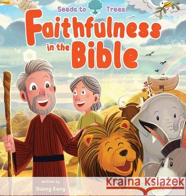 Faithfulness in the Bible Sunny Kang Alexandro Ockyno 9781736354889 Sunny Kang - książka