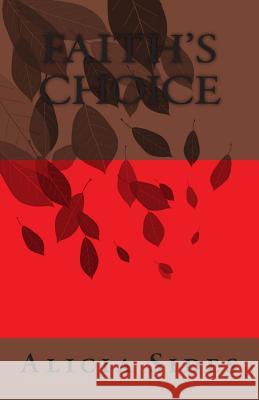 Faith's Choice Alicia Sides 9781505731507 Createspace - książka