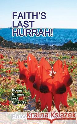 Faith's Last Hurrah! Bruce David Prewer 9781628801354 Ideas Into Books Westview - książka