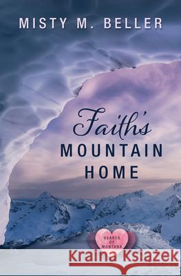Faith's Mountain Home Misty M. Beller 9781432897420 Thorndike Press Large Print - książka