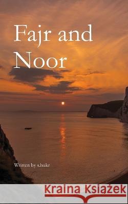 Fajr and Noor (German Edition) Saira Sheikh S. Hukr 9780645349993 Fajr Noor - książka