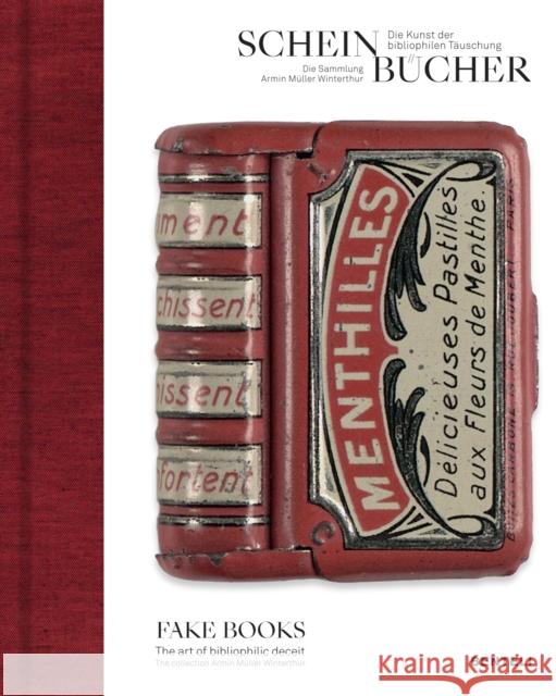 Fake Books: The Art of Bibliophilic Deceit Müller, Armin 9783716518595 Benteli Verlags - książka